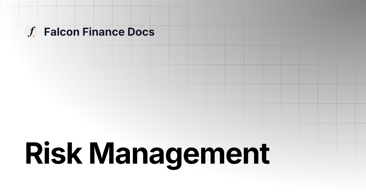 Risk Management | Falcon Finance Docs