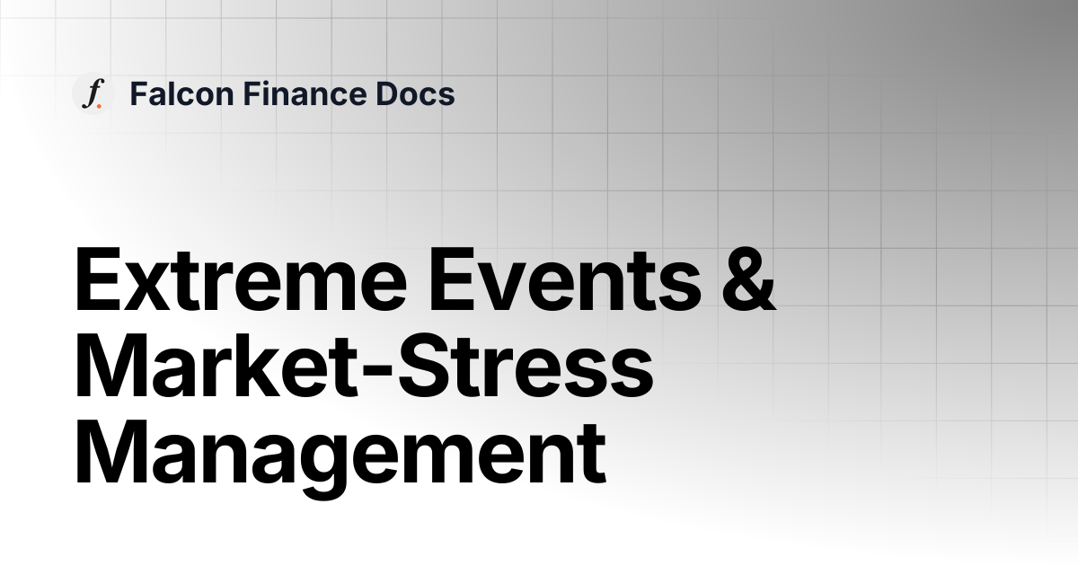 Extreme Events & Market-Stress Management | Falcon Finance Docs